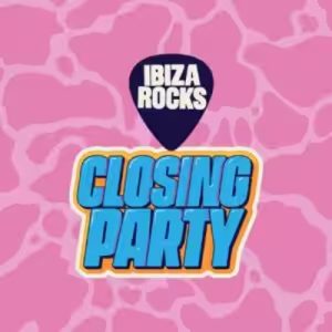 Ibiza Rocks Closing Party
