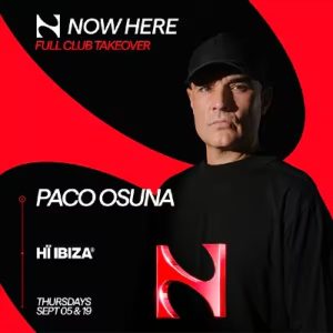 Paco Osuna presents NOW HERE